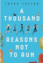 A Thousand Reasons Not to Run (Trish Taylor)