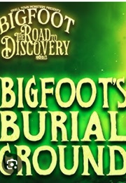 Bigfoot's Burial Ground (2024)