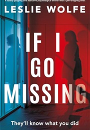 If I Go Missing (Leslie Wolfe)