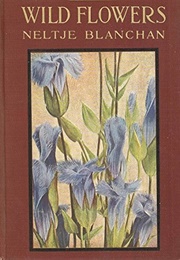 Wild Flowers Worth Knowing (Blanchan, Neltje)