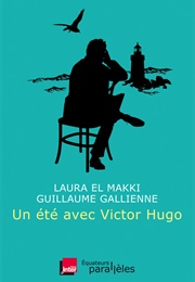 Un Été Avec Hugo (Guillaume Gallienne)