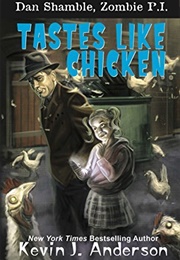 Tastes Like Chicken (Kevin J. Anderson)