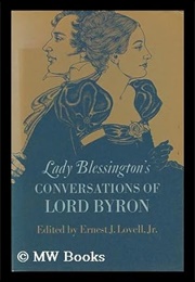 Lady Blessington's Conversations of Lord Byron (Edited by Ernest J. Lovell Jr.)
