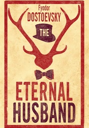 The Eternal Husband (Fyodor Dostoevsky)