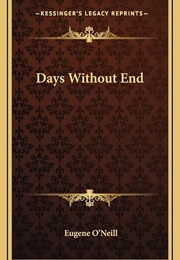 Days Without End (Eugene O'Neill)