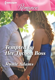Tempted by Her Tycoon Boss (Jennie Adams)