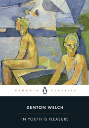 In Youth Is Pleasure (Denton Welch)