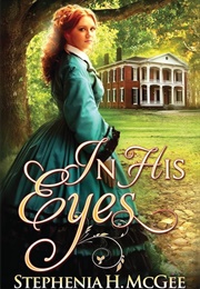 In His Eyes (Stephania H. McGee)