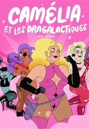 Camélia Et Les Dragalactiques (Thalía Mendoza)