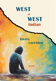 West of West Indian (Linzey Corridon)
