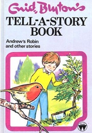 Tell a Story Book: Andrew's Robin and Other Stories (Enid Blyton)