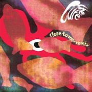 "Close to Me (Remix)"/"A Man Inside My Mouth"/"New Day"/"Stop Dead" (1990)