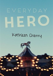 Everyday Hero (Kathleen Cherry)