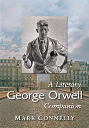 George Orwell: A Literary Companion (Mark Connelly)