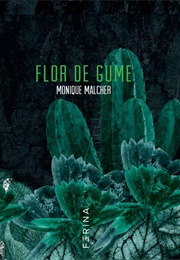 Flor De Gume (Monique Malcher)
