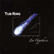 Tub Ring - Zoo Hypothesis