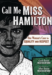 Call Me Miss Hamilton (Carole Boston Weatherford)