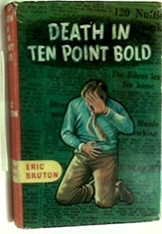 Death in Ten Point Bold (Eric Bruton)