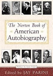 The Norton Book of American Autobiography (Edited by Jay Parini - 1999)