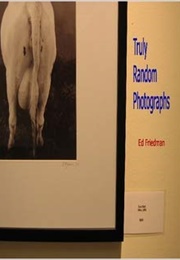 Truly Random Photographs (Friedman, Ed)