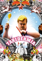 Taxidermia (2006)