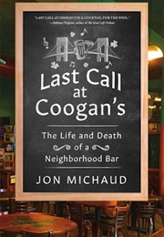 Last Call at Coogan's (Jon Michaud)