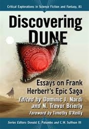 Discovering Dune: Essays (Edited by Dominic J. Nardi & N. Trevor Brierly)