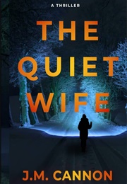 The Quiet Wife (JM Cannon)