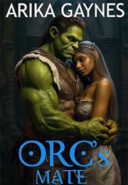Orc's Mate (Arika Gaynes)