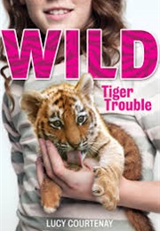Wild - Tiger Trouble (Lucy Courtenay)