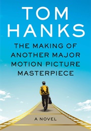 The Making of Another Motion Picture Masterpiece (Tom Hanks)