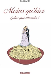 Moins Qu'hier (Plus Que Demain !) (Fabcaro)