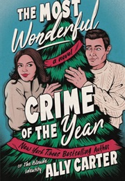 The Most Wonderful Time of the Year (Ally Carter)