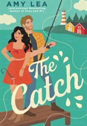 The Catch (Amy Lea)