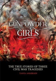 Gunpowder Girls (Tanya Anderson)