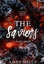 The Saviors: Part Two (Ames Mills)