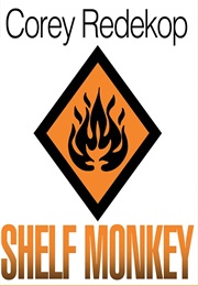Shelf Monkey (Corey Redekop)