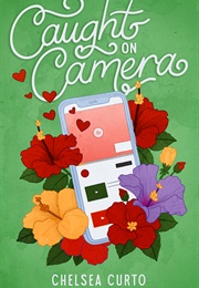 Caught on Camera (Chelsea Curto)