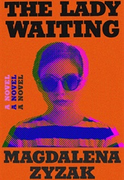 The Lady Waiting (Magdalena Zyzak)