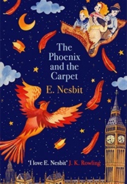 The Phoenix and the Carpet (E. Nesbit)