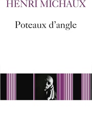 Poteaux D'Angle (Henri Michaux)