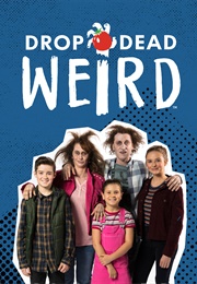 Drop Dead Weird (2017)