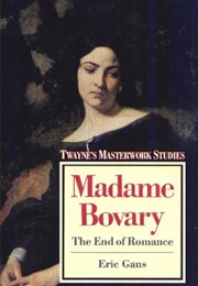 Madame Bovary: The End of Romance (Eric Gans)