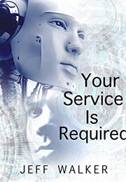 Your Service Is Required (Jeff Walker)