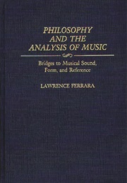 Philosophy and the Analysis of Music (Ferrara, Lawrence)