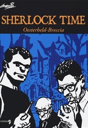 Sherlock Time (Oesterheld - Breccia)