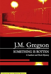 Something Is Rotten (J.M. Gregson)