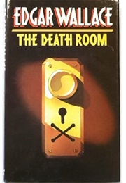 The Death Room: Strange and Startling Stories (Edgar Wallace)