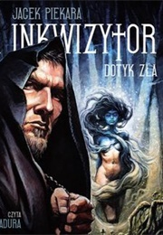 Ja, Inkwizytor. Dotyk Zła (Jacek Piekara)