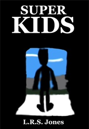 Super Kids (L.R.S. Jones)